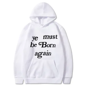 Ye Must Be Born Again Hoodie